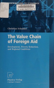 The Value Chain Of Foreign Aid Development Poverty Reduction And Regional Conditions Schabbel
