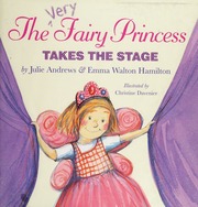 The Very Fairy Princess Takes The Stage 1st Ed Andrews Julie