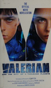 Valerian And The City Of A Thousand Planets The Official Movie Novelization Golden