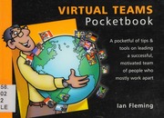 Virtual Teams Pocketbook A Pocketful Of Tips Tools On Leading A Successful Motivated Team Of People Who Mostly Work Apart Fleming