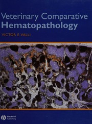 Veterinary Comparative Hematopathology Valli Victor E