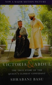 Victoria Abdul The True Story Of The Queens Closest Confidant First Vintage Books Edition Basu