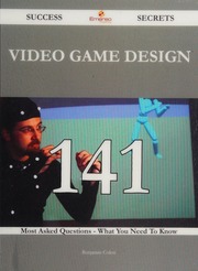 Video Game Design 141 Success Secrets 141 Most Asked Questions On Video Game Design What You Need To Know First Edition Colon