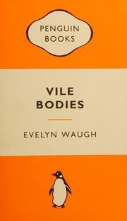 Vile Bodies Waugh Evelyn 19031966 Author