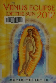 The Venus Eclipse Of The Sun 2012 A Rare Celestial Event Going To The Heart Of Technology Tresemer