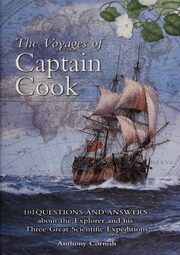 The Voyages Of Captain Cook 101 Questions And Answers About The Explorer And His Three Great Scientific Expeditions Cornish