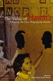 The Value Of Hawaiʻi Knowing The Past Shaping The Future Howes