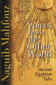 Voices From The Other World Ancient Egyptian Tales صوت من العالم الآخر Mahfuz