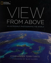View From Above An Astronaut Photographs The World Virts Terry