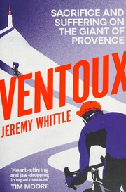 Ventoux Sacrifice And Suffering On The Giant Of Provence Whittle