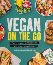 Vegan On The Go Fast Easy Affordableanytime Anywhere Eckmeier