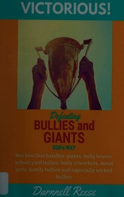 Victorious Defeating Bullies And Giants Gods Way See How God Handles Giants Bully Bosses School Yard Bullies Bully Coworkers Mean Girls Family Bullies And Especially Wicked Bullies Reese