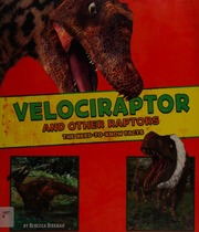 Velociraptor And Other Raptors The Needtoknow Facts Rissman