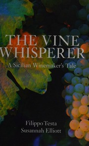 Vine Whisperer A Sicilian Tale Of Wine And Mystery Testa Filippo Elliott