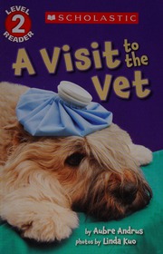 A Visit To The Vet Andrus Aubre Author Kuo Linda Illustrator