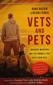 Vets And Pets Wounded Warriors And The Animals That Help Them Heal Guerin