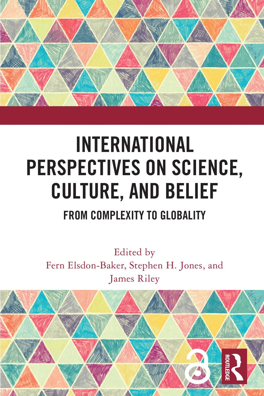 International Perspectives On Science Culture And Belief From Complexity To Globality 1st Edition Fern Elsdonbaker