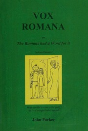 Vox Romana Or The Romans Had A Word For It Parker John