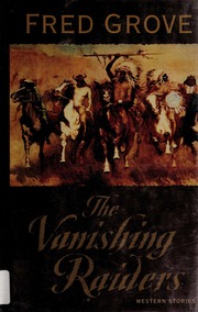 The Vanishing Raiders Western Stories 1st Ed Grove Fred