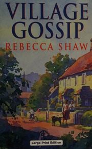 Village Gossip Tales From Turnham Malpas Lrg Edition Shaw Rebecca