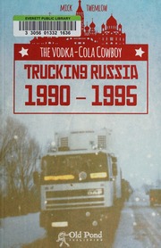 The Vodkacola Cowboy Trucking Russia 19901995 Twemlow Mick