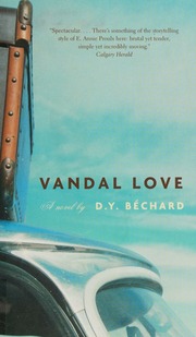Vandal Love A Novel Anchor Canada Ed Bechard Deni Ellis