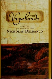The Vagabonds A Novel Delbanco Nicholas