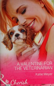 A Valentine For The Veterinarian Meyer Katie Romance Author