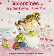 Valentines Are For Saying I Love You Margaret Sutherland