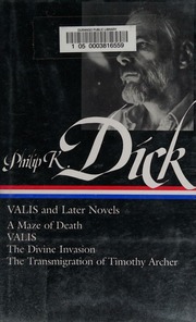 Valis And Later Novels Dick Philip K Dick Philip K Maze Of Death Dick