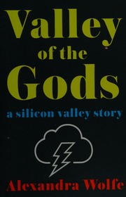 Valley Of The Gods A Silicon Valley Story First Simon Schuster Hardcover Edition Wolfe