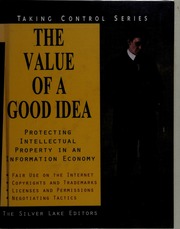 The Value Of A Good Idea Editors Jeffrey A Barker And The Silver Lake Jeffrey A Barker And The Silver Lake Editors