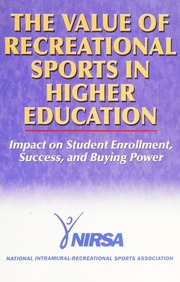 The Value Of Recreational Sports In Higher Education National Intramuralrecreational Sports Association Us