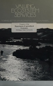 Valuing Ecosystem Services Toward Better Environmental Decisionmaking National Research Council Us Committee On Assessing And Valuing The Services Of Aquatic And Related Terrestrial Ecosystems