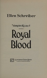 Vampire Kisses 6 Royal Blood 1st Ed Schreiber Ellen