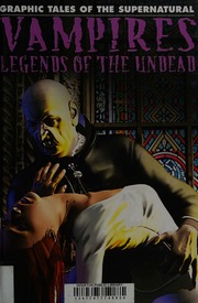Vampires Legends Of The Undead 1st Ed Shone Rob