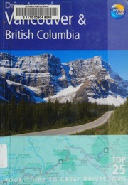 Vancouver British Columbia The Best Of Vancouvers Big City Attractions Plus Victorias Heritage Buildings And The Magnificent Scenery Of British Columbias Mountains Forests And Rivers 3rd Ed Cass