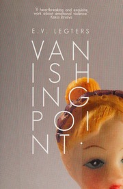 Vanishing Point A Novel Legters Linda Author