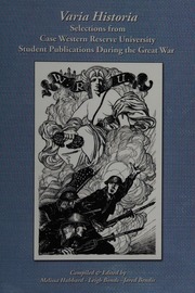 Varia Historia Selections From Case Western Reserve University Student Publications During The Great War Hubbard
