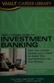 Vault Career Guide To Investment Banking 5th Ed Lott Tom Loosvelt