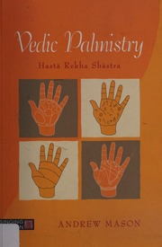 Vedic Palmistry Hasta Rekha Shastra Mason Andrew Ayurvedic Therapist