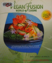 Vegan World Fusion Cuisine Healing Recipes And Timeless Wisdom From Our Hearts To Yours Reinfeld