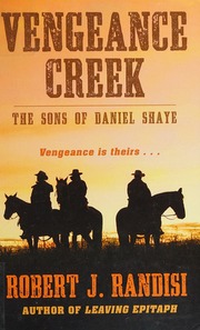 Vengeance Creek The Sons Of Daniel Shaye Large Print Edition Randisi