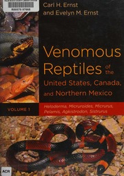 Venomous Reptiles Of The United States Canada And Northern Mexico Ernst