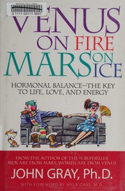 Venus On Fire Mars On Ice Hormonal Balancethe Key To Life Love And Energy Gray