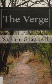 The Verge Glaspell Susan 18761948 Author