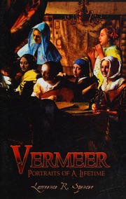 Vermeer Portraits Of A Lifetime Spencer Lawrence R