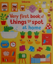 Very First Book Of Things To Spot At Home Watt Fiona Author Barker