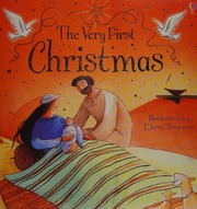 The Very First Christmas Stowell Louie Temporin Elena Illustrator Hussain