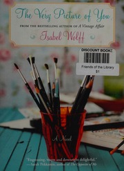The Very Picture Of You Wolff Isabel Author